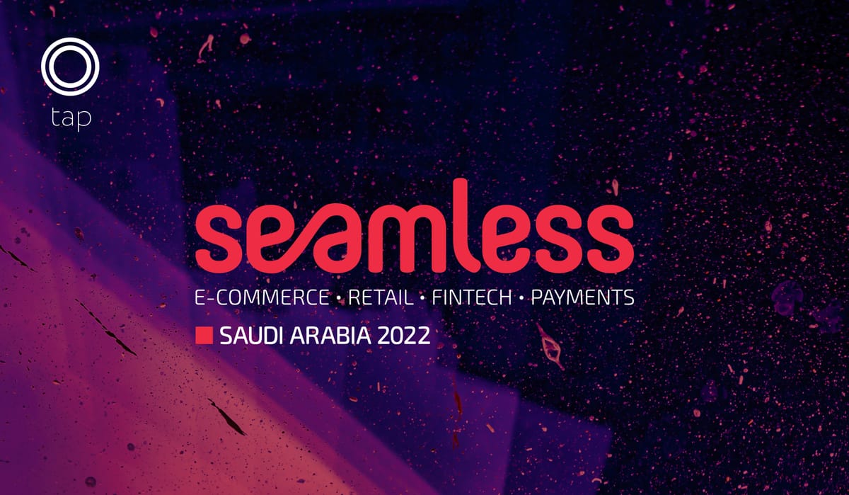 Meet Tap Payments At Seamless Saudi Arabia